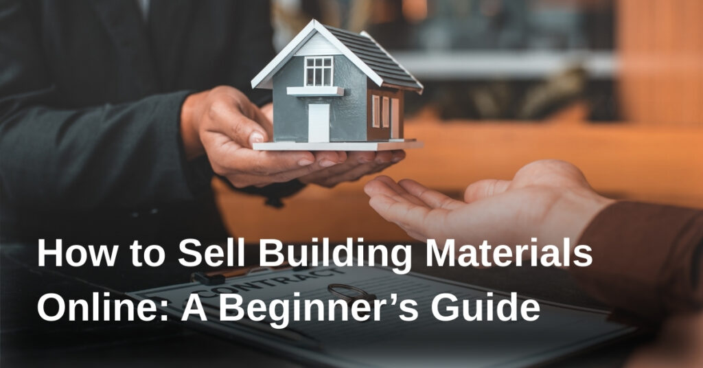 how-to-sell-building-materials-online-a-beginners-guide