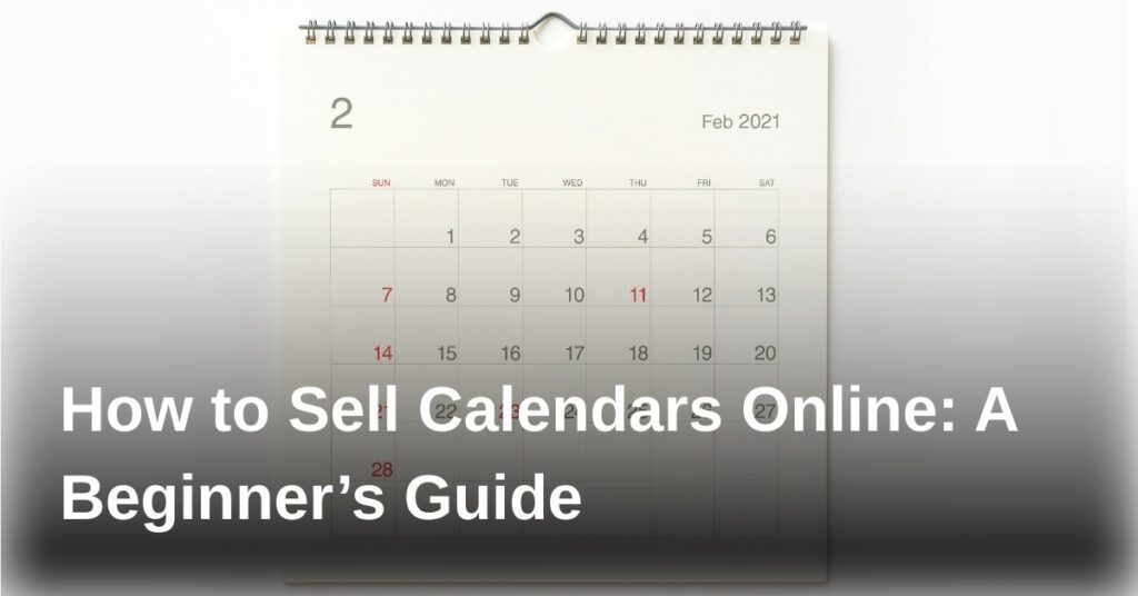 how-to-sell-calendars-online-a-beginners-guide