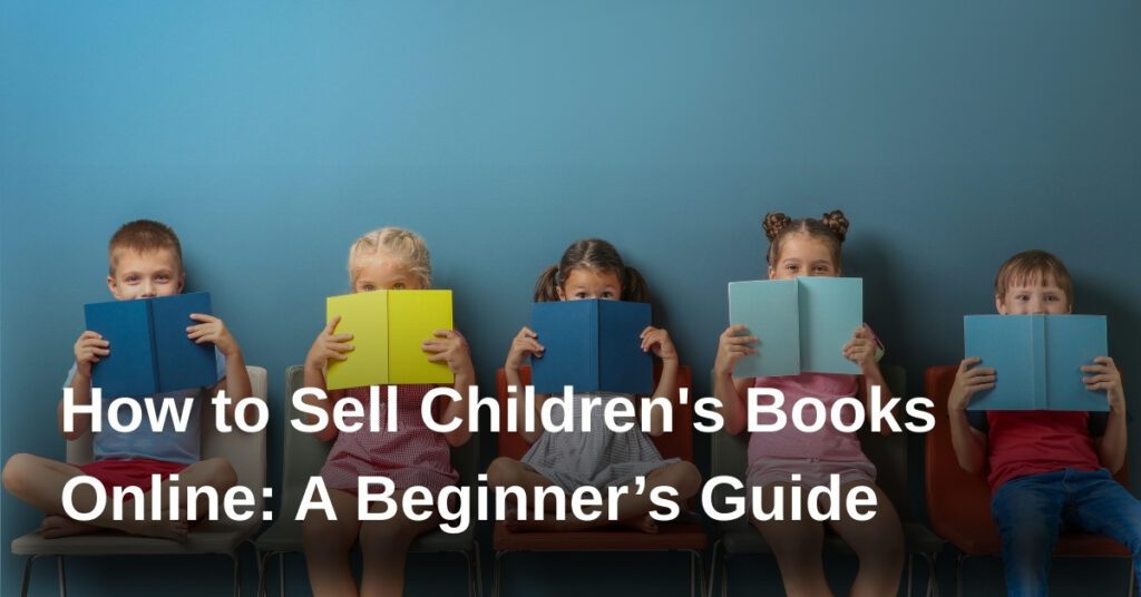 how-to-sell-childrens-books-online-a-beginners-guide