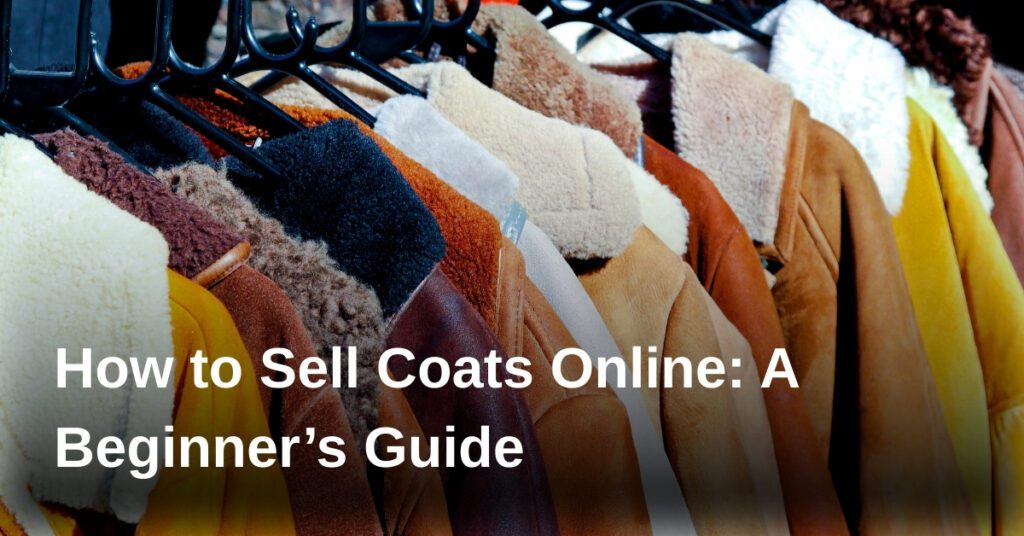 how-to-sell-coats-online-a-beginners-guide