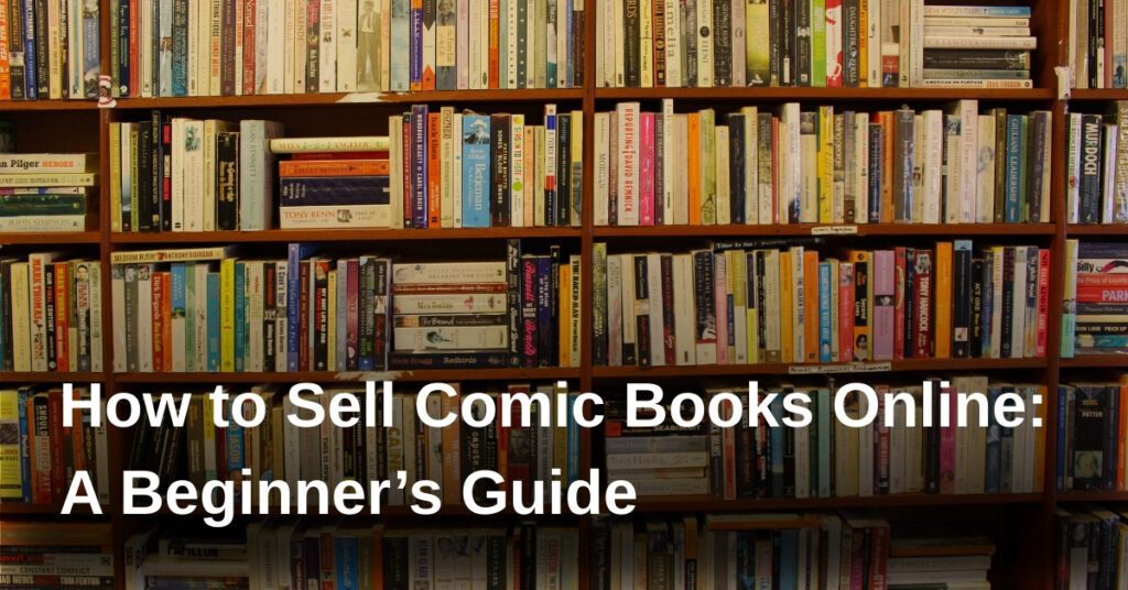 how-to-sell-comic-books-online-a-beginners-guide