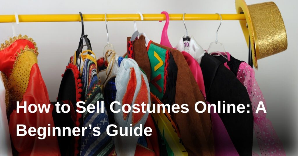 how-to-sell-costumes-online-a-beginners-guide
