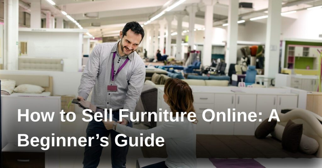 how-to-sell-furniture-online-a-beginners-guide