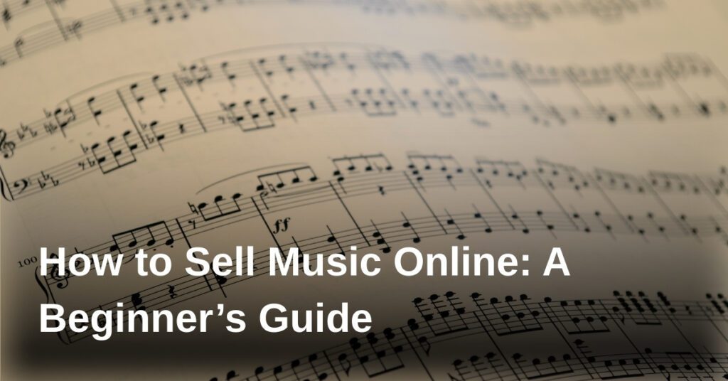 how-to-sell-music-online-a-beginners-guide
