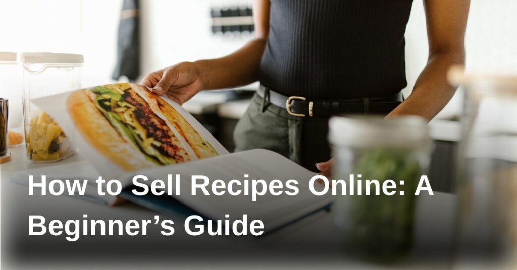 how-to-sell-recipes-online-a-beginners-guide