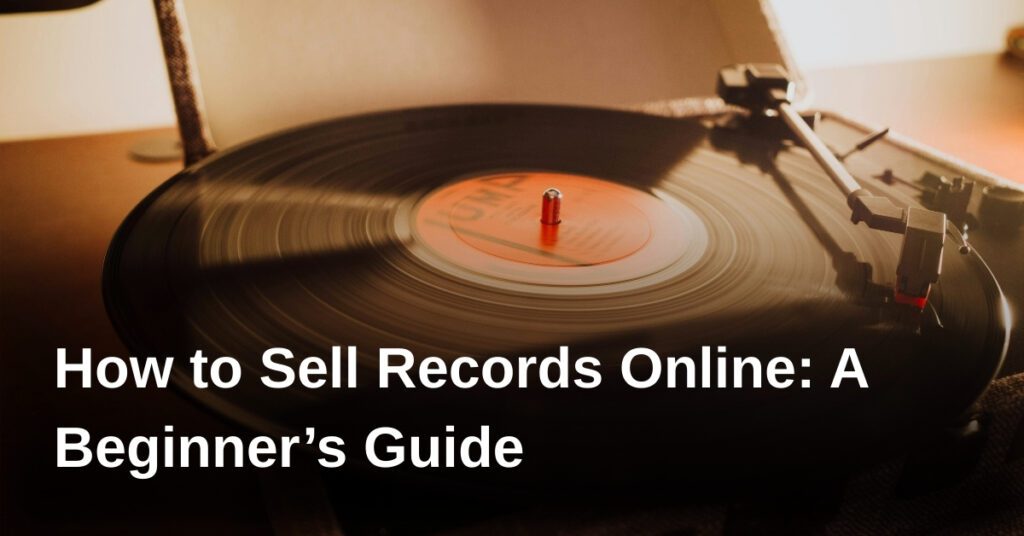 how-to-sell-records-online-a-beginners-guide
