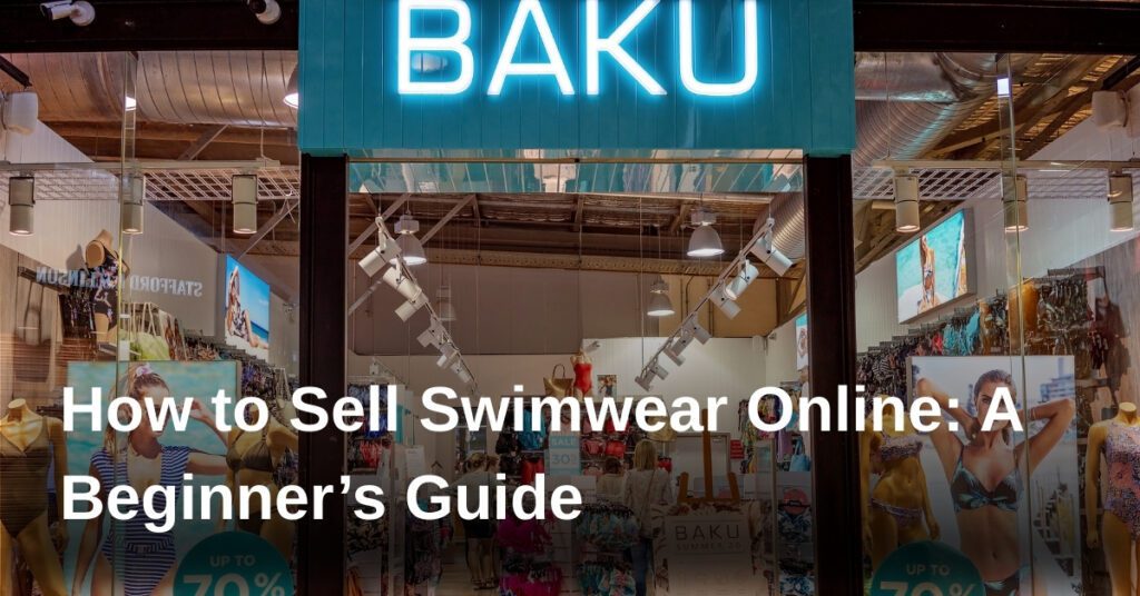 how-to-sell-swimwear-online-a-beginners-guide