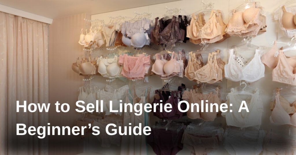sell-lingerie-online-guide