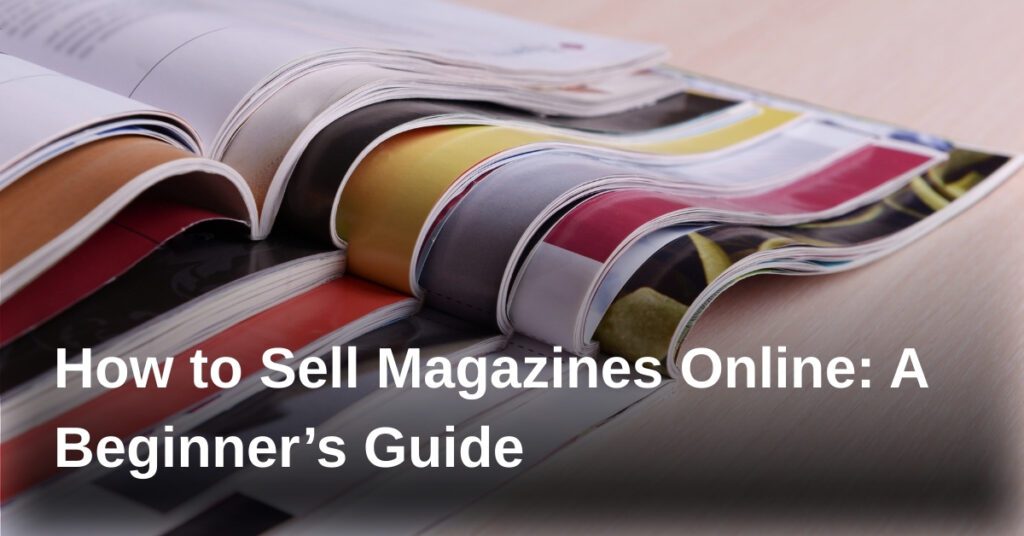 sell-magazines-online-guide