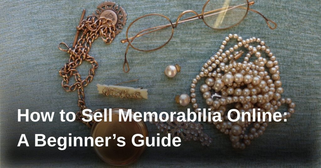 sell-memorabilia-online-guide