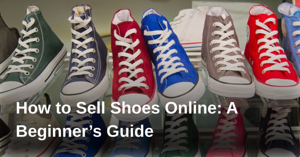 sell-shoes-online-guide