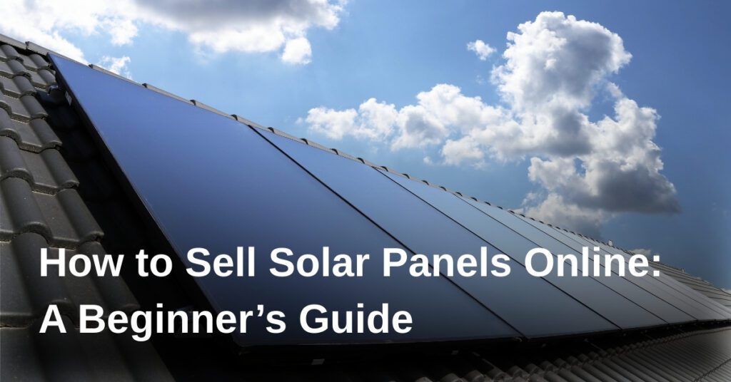 sell-solar-panels-online-guide