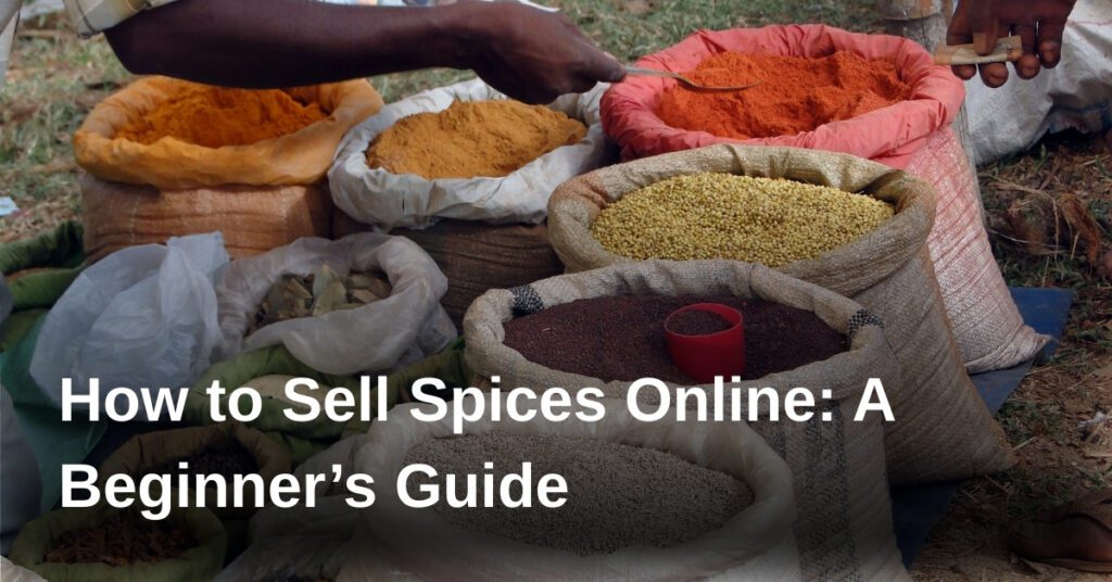 sell-spices-online-guide