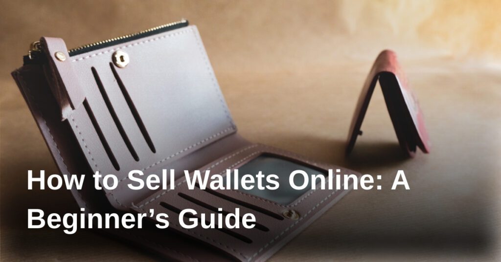 sell-wallets-online-guide