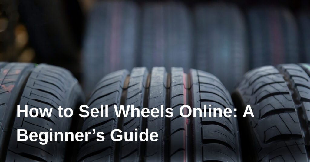 sell-wheels-online-guide